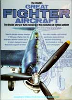 The World's Great Fighter Aircraft  First Edition 1981