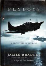 Flyboys  A True Story of Courage. First Edition 2003