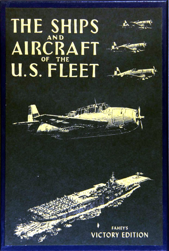 Ships and Aircraft of the U.S. Fleet War Edition James C. Fahey