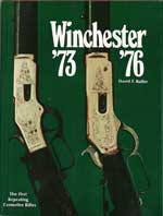 Winchester 73 76  The First Repeating Centerfire Rifles