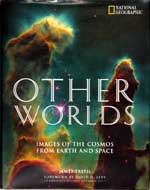 Other Worlds  Images of the Cosmos From Earth and Space. First Edition 1999