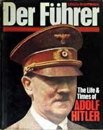Der Fuhrer  The Life and Times of Adolf Hitler. Second Impression 1979