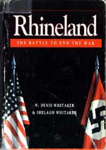 Rhineland  The Battle to End the War. First Edition 1989