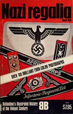 Nazi Regalia  Ballantine's Illustrated History of the Violent Century. First Edition (1971). By Jack Pia