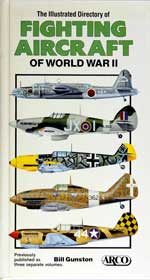The Illustrated Directory of Fighting Aircraft of World War II. First Edition 1988