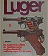 Luger: Die illustrierte Geschichte der Faustfeuerwaffen