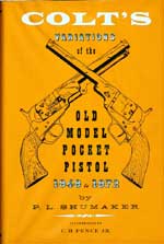 Colt's Variations of the Old Model Pocket Pistol 1848 to 1872
