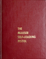 The Mauser Self-Loading Pistol. First Edition (1969)