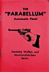 The 'Parabellum' Automatic Pistol DWM 7.65mm and 9mm