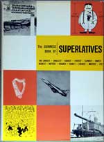 The Guinness Book of Superlatives. First Edition 1956