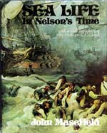 Sea Life in Nelson's Time. Third Edition 1971