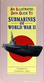 An Illustrated Data Guide to Submarines of World War II. First Edition 1997