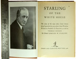 Starling of the White House. First Edition, Seventh Printing by Colonel Edmund W. Starling.