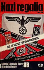 Nazi Regalia  Ballantine's Illustrated History of the Violent Century. First Edition (1971). By Jack Pia