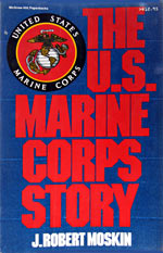 The U.S. Marine Corps Story. 1982 Edition