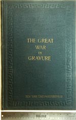 The Great War in Gravure. New York Times War Portfolio. First Edition 1917. Hardcover.